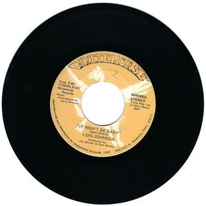 Lois Johnson 45 RPM - It Won't Be Easy / Loving You Is All I Have To Offer VG-
